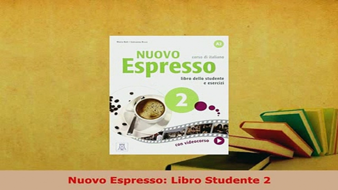 PDF  Nuovo Espresso Libro Studente 2 Read Online