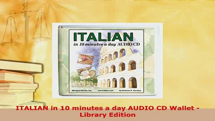 PDF  ITALIAN in 10 minutes a day AUDIO CD Wallet  Library Edition Read Online