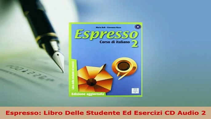 PDF  Espresso Libro Delle Studente Ed Esercizi CD Audio 2 Download Online