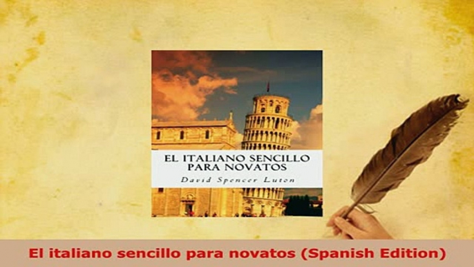 PDF  El italiano sencillo para novatos Spanish Edition Read Online