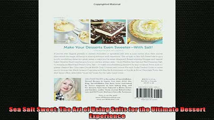 Free PDF Downlaod  Sea Salt Sweet The Art of Using Salts for the Ultimate Dessert Experience  FREE BOOOK ONLINE