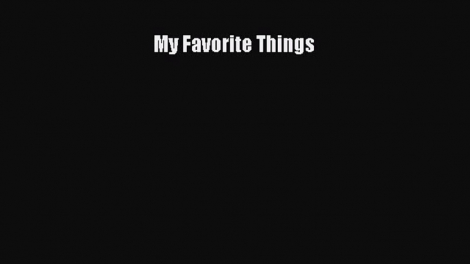 Read My Favorite Things Ebook