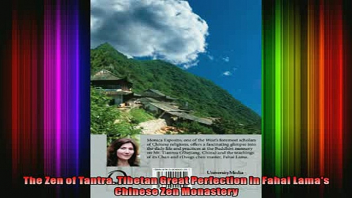 Read  The Zen of Tantra Tibetan Great Perfection in Fahai Lamas Chinese Zen Monastery  Full EBook