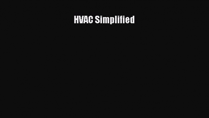 [Read Book] HVAC Simplified  EBook