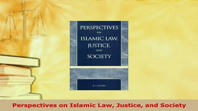 PDF  Perspectives on Islamic Law Justice and Society  EBook