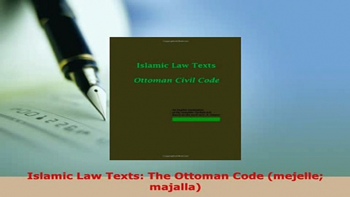 Download  Islamic Law Texts The Ottoman Code mejelle majalla  EBook