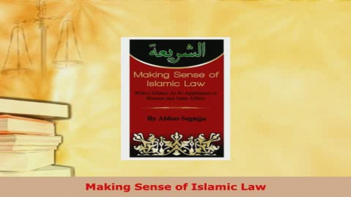 Download  Making Sense of Islamic Law Free Books