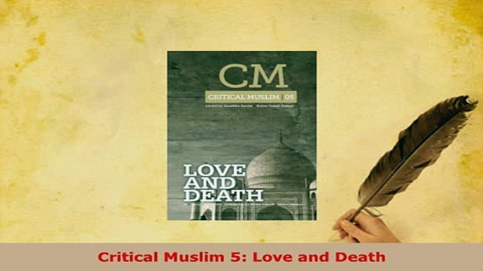 PDF  Critical Muslim 5 Love and Death  Read Online