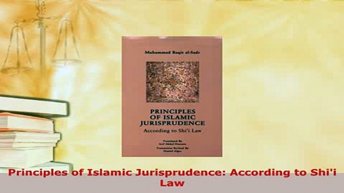 Download  Principles of Islamic Jurisprudence According to Shii Law Free Books