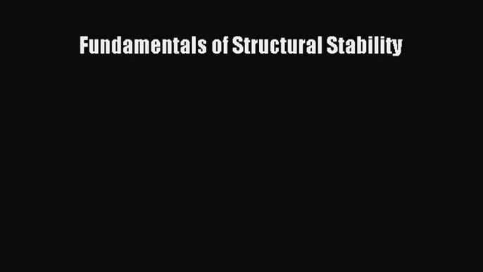 [Read Book] Fundamentals of Structural Stability  EBook