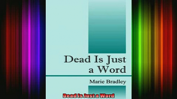 Read  Dead Is Just a Word  Full EBook