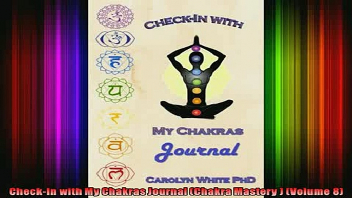 Read  CheckIn with My Chakras Journal Chakra Mastery  Volume 8  Full EBook