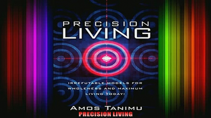 Read  PRECISION LIVING  Full EBook