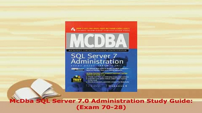 PDF  McDba SQL Server 70 Administration Study Guide Exam 7028 Download Full Ebook