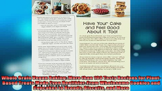 READ book  Whole Grain Vegan Baking More than 100 Tasty Recipes for PlantBased Treats Made Even  DOWNLOAD ONLINE