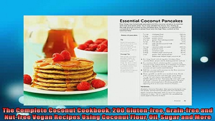 FREE DOWNLOAD  The Complete Coconut Cookbook 200 Glutenfree Grainfree and Nutfree Vegan Recipes Using  FREE BOOOK ONLINE