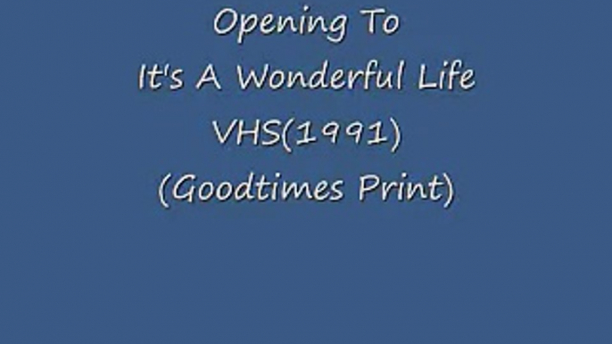 Opening To It's A Wonderful Life VHS(1991)(Goodtimes Print)