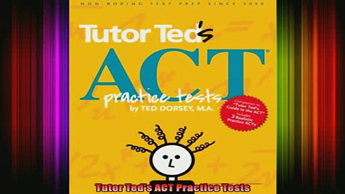 DOWNLOAD FREE Ebooks  Tutor Teds ACT Practice Tests Full EBook