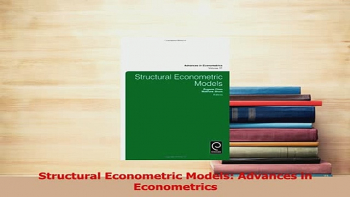 Download  Structural Econometric Models Advances in Econometrics PDF Free