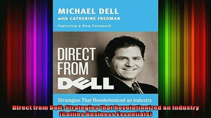 FREE EBOOK ONLINE  Direct from Dell Strategies that Revolutionized an Industry Collins Business Essentials Online Free