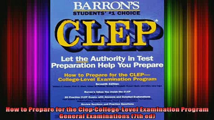 READ book  How to Prepare for the Clep CollegeLevel Examination Program General Examinations 7th Full EBook