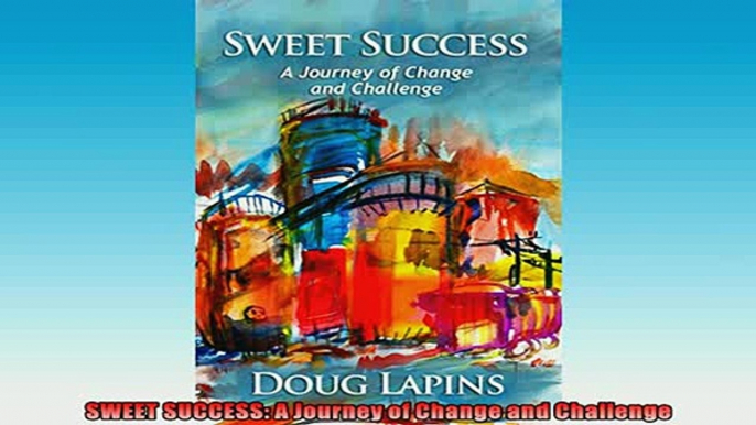 EBOOK ONLINE  SWEET SUCCESS A Journey of Change and Challenge  BOOK ONLINE