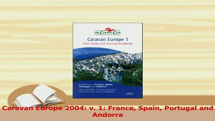 PDF  Caravan Europe 2004 v 1 France Spain Portugal and Andorra Download Full Ebook