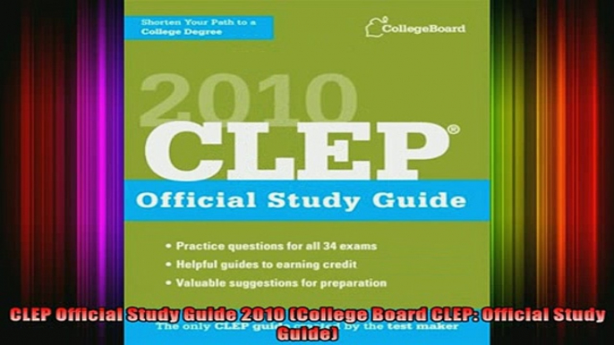 READ book  CLEP Official Study Guide 2010 College Board CLEP Official Study Guide Full EBook