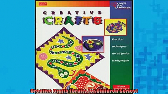 Free PDF Downlaod  Creative Crafts Crafts for Children Series  BOOK ONLINE
