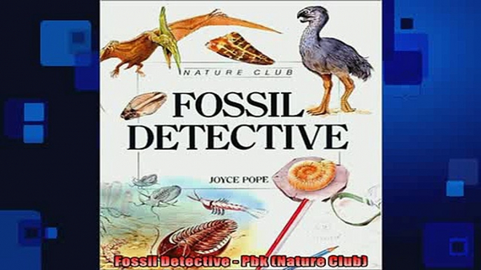 READ book  Fossil Detective  Pbk Nature Club  BOOK ONLINE