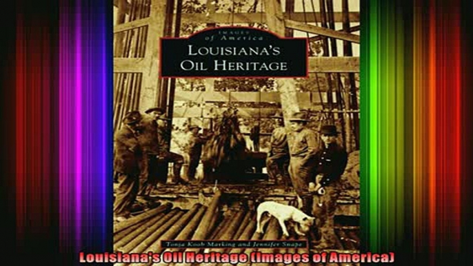 READ book  Louisianas Oil Heritage Images of America Full Free