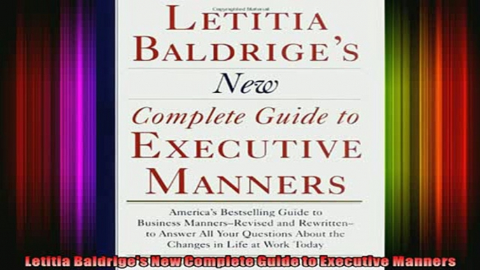 READ book  Letitia Baldriges New Complete Guide to Executive Manners Full Free