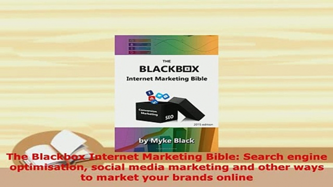 Download  The Blackbox Internet Marketing Bible Search engine optimisation social media marketing Free Books