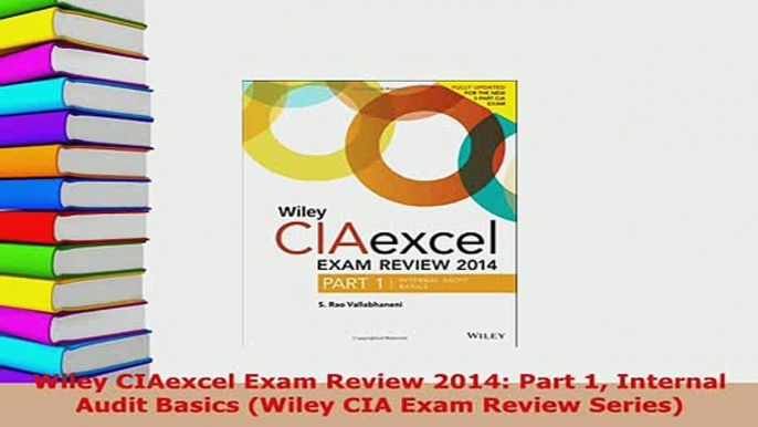 Download  Wiley CIAexcel Exam Review 2014 Part 1 Internal Audit Basics Wiley CIA Exam Review PDF Book Free