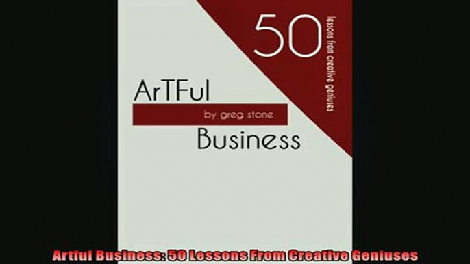 EBOOK ONLINE  Artful Business 50 Lessons From Creative Geniuses  BOOK ONLINE