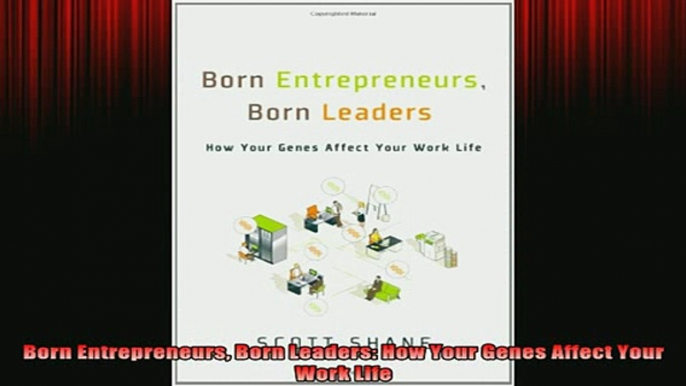 READ book  Born Entrepreneurs Born Leaders How Your Genes Affect Your Work Life Free Online