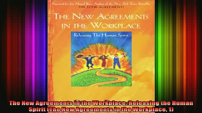 DOWNLOAD FULL EBOOK  The New Agreements in the Workplace Releasing the Human Spirit The New Agreements in the Full EBook