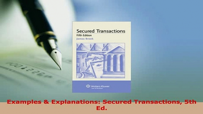 Download  Examples  Explanations Secured Transactions 5th Ed  Read Online