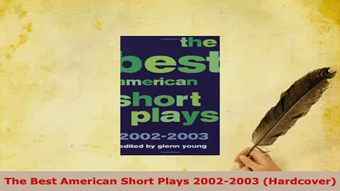 Download  The Best American Short Plays 20022003 Hardcover  Read Online