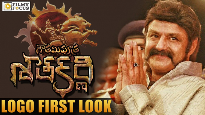 Gautamiputra Satakarni Movie First Look Logo Revealed || Bala Krishna - Filmyfocus.com