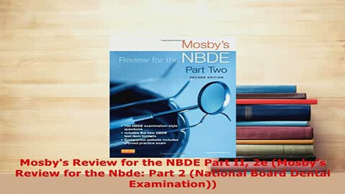 Download  Mosbys Review for the NBDE Part II 2e Mosbys Review for the Nbde Part 2 National Read Full Ebook