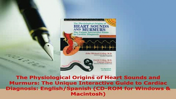 PDF  The Physiological Origins of Heart Sounds and Murmurs The Unique Interactive Guide to Download Full Ebook