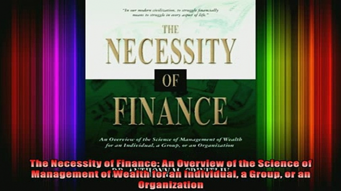 Full Free PDF Downlaod  The Necessity of Finance An Overview of the Science of Management of Wealth for an Full EBook