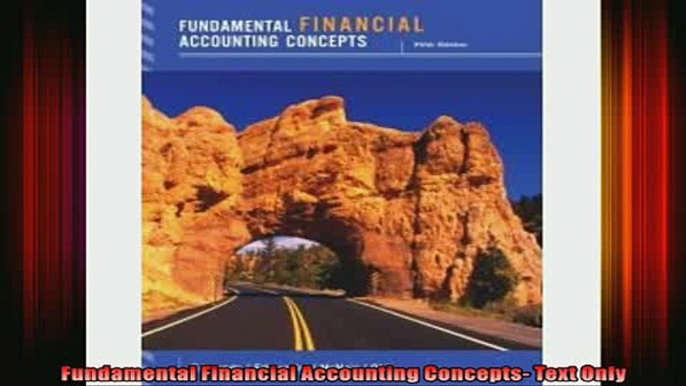 READ book  Fundamental Financial Accounting Concepts Text Only Full Ebook Online Free