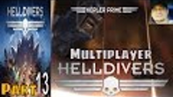 Helldivers Part 13 Multiplayer Walkthrough Gameplay Lets Play