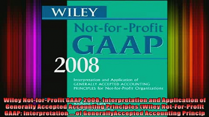 READ book  Wiley NotforProfit GAAP 2008 Interpretation and Application of Generally Accepted Full EBook