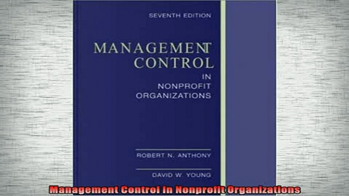 READ FREE Ebooks  Management Control In Nonprofit Organizations Full EBook