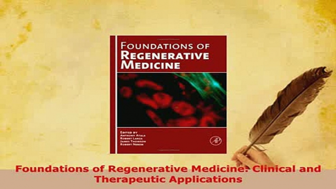 Download  Foundations of Regenerative Medicine Clinical and Therapeutic Applications Download Online