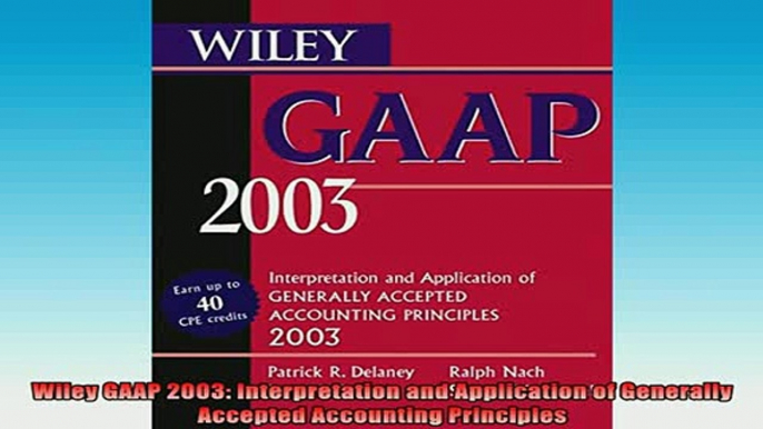 READ book  Wiley GAAP 2003 Interpretation and Application of Generally Accepted Accounting Full Free