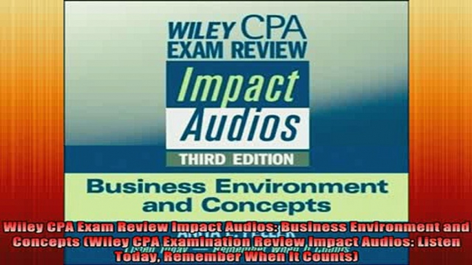 READ book  Wiley CPA Exam Review Impact Audios Business Environment and Concepts Wiley CPA Full EBook